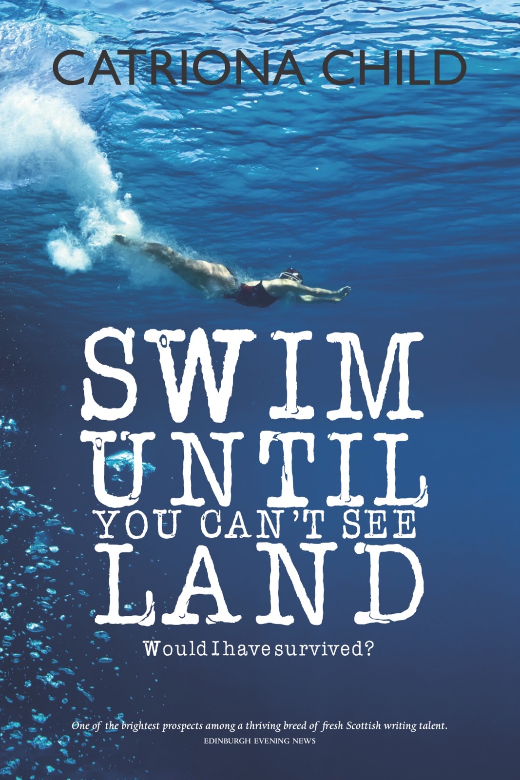 Swim Until You Can't See Land