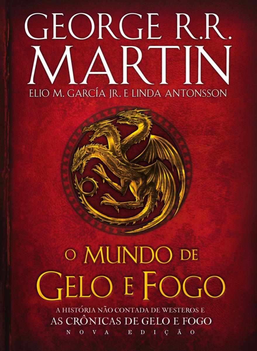 O Mundo de Gelo e Fogo: A História Não Contada de Westeros