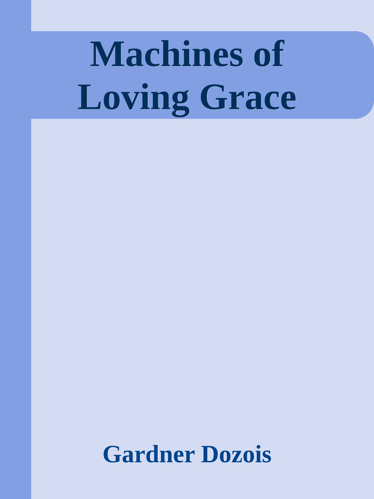 Machines of Loving Grace