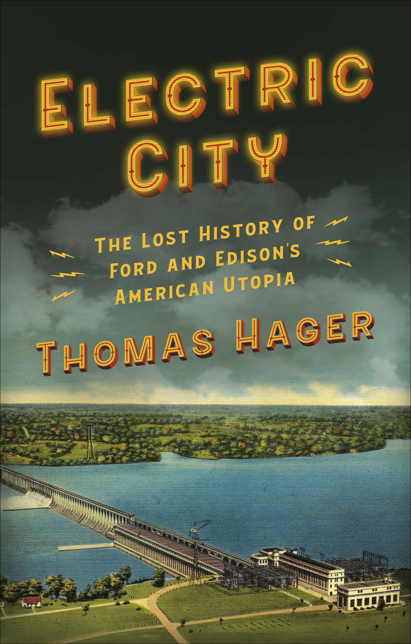 Electric City: The Lost History of Ford and Edison's American Utopia