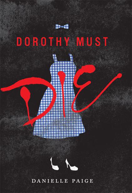 Dorothy Must Die