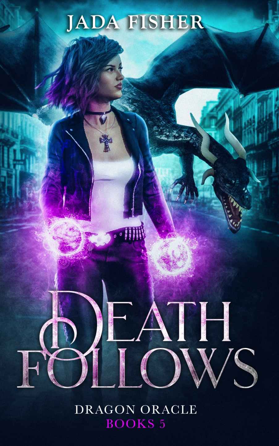 Death Follows (Dragon Oracle Book 5)