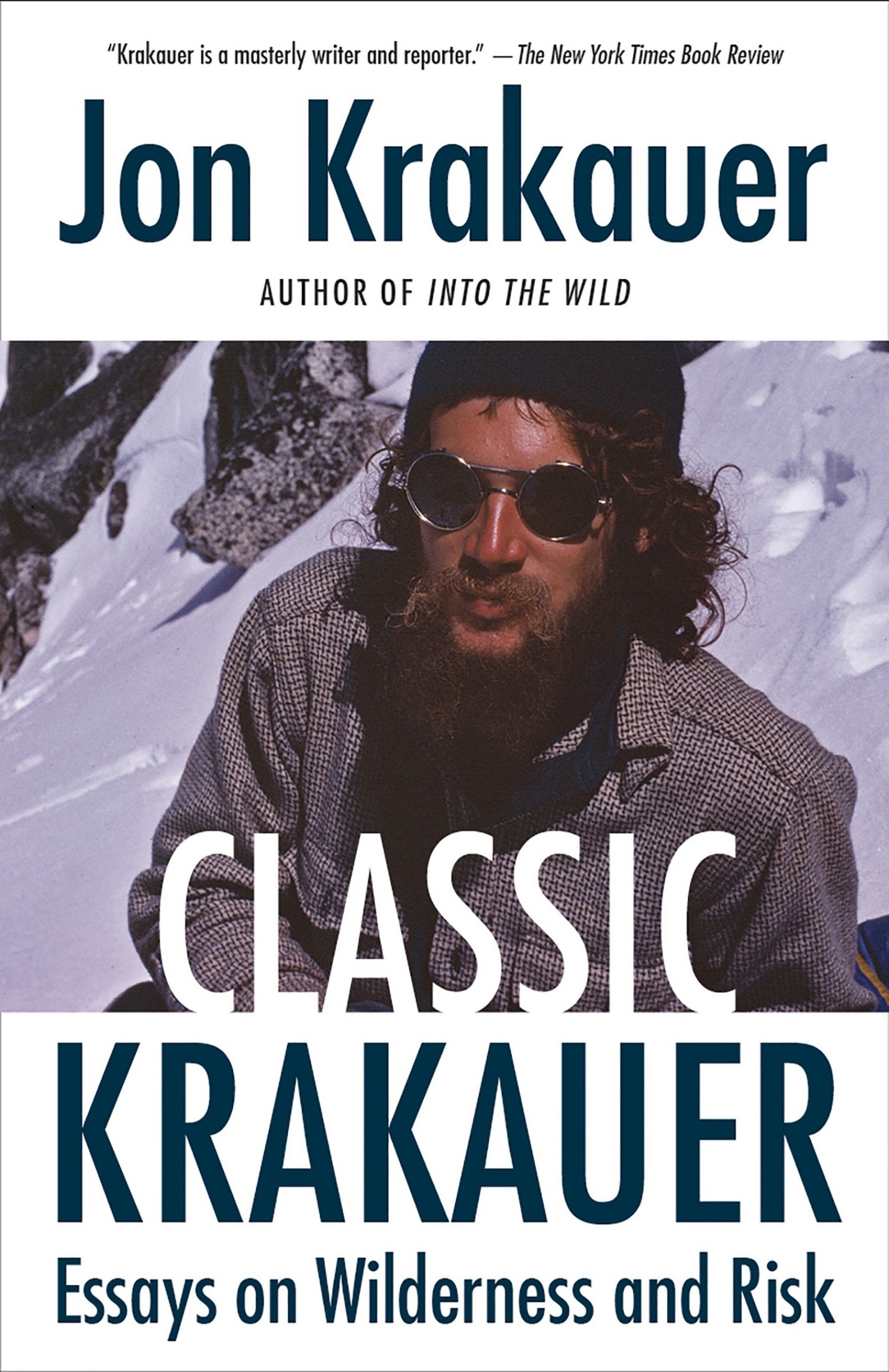 Classic Krakauer: Essays on Wilderness and Risk