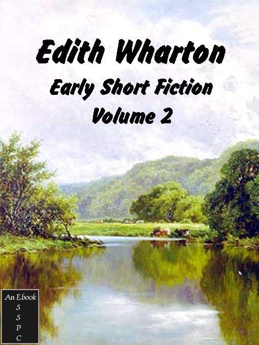 The Early Short Fiction of Edith Wharton Vol 2