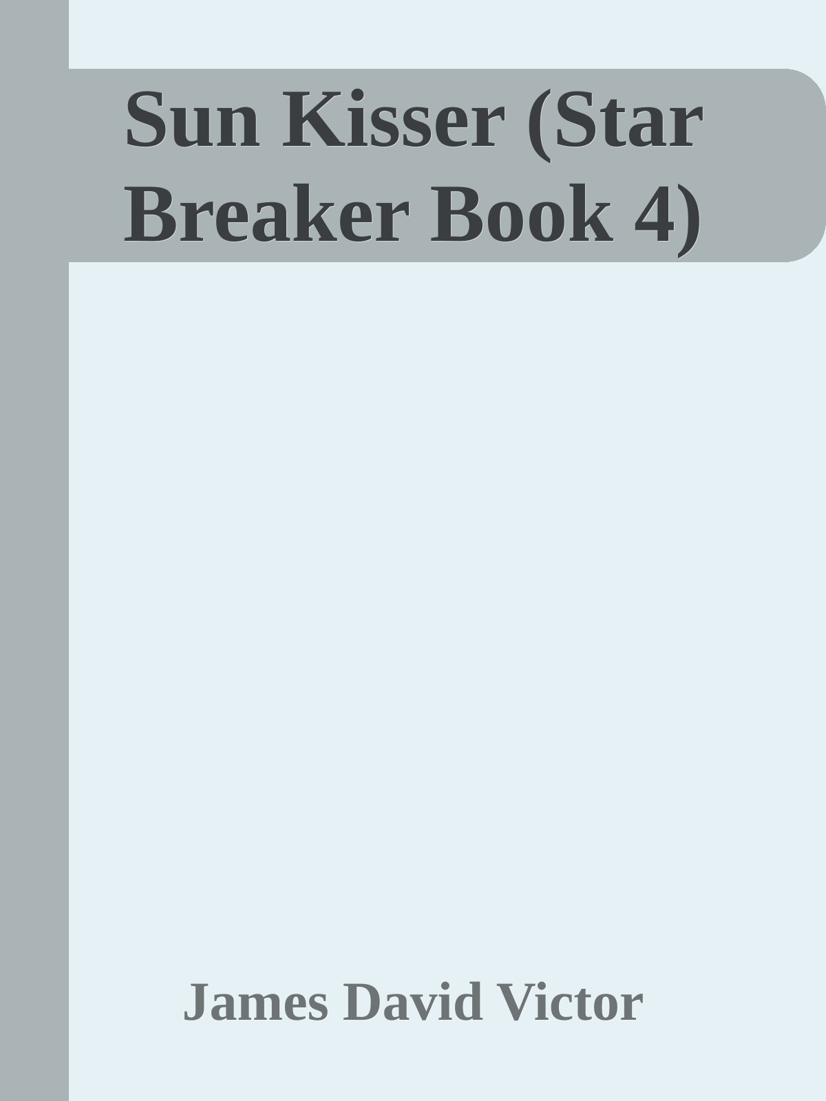 Sun Kisser (Star Breaker Book 4)