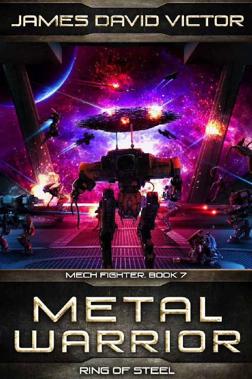 Metal Warrior: Ring of Steel (Mech Fighter Book 7)
