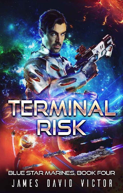 Terminal Risk (Blue Star Marines Book 4)