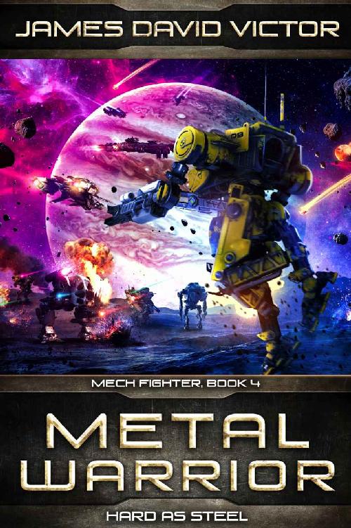 Metal Warrior: Hard as Steel (Mech Fighter Book 4)