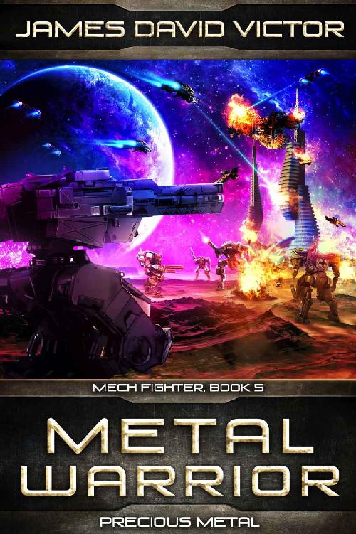 Metal Warrior: Precious Metal (Mech Fighter Book 5)