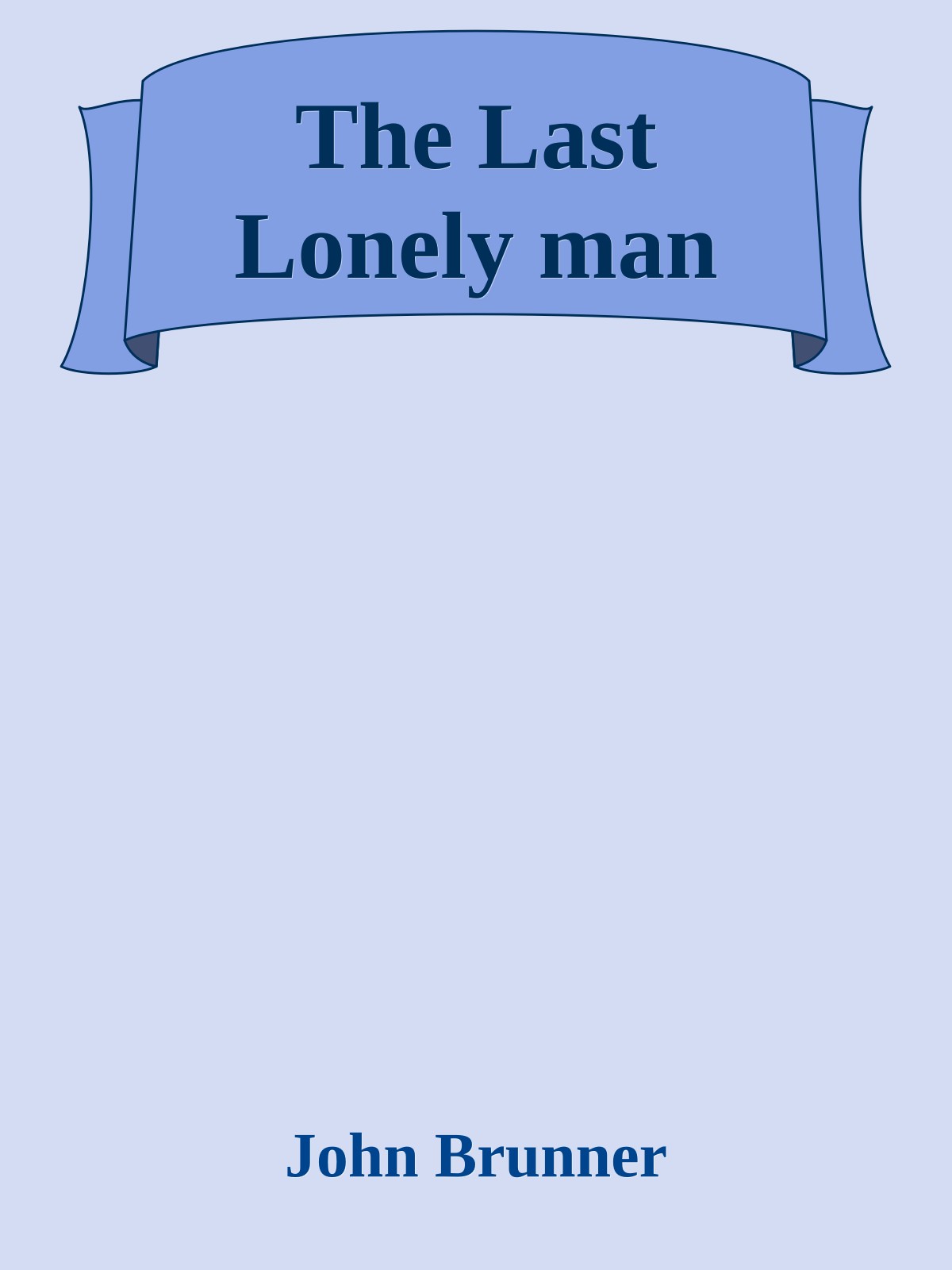 The Last Lonely man