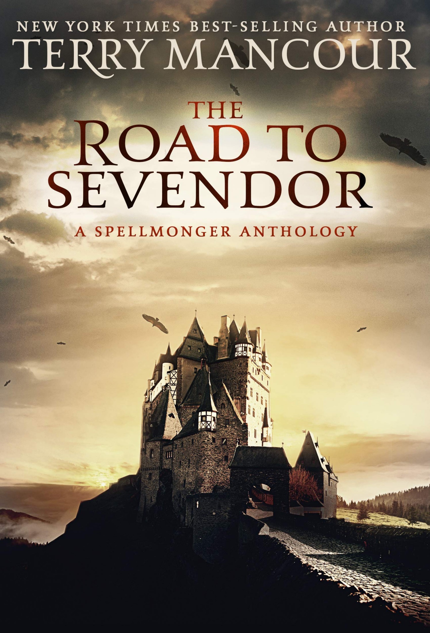 The Road to Sevendor: A Spellmonger Anthology