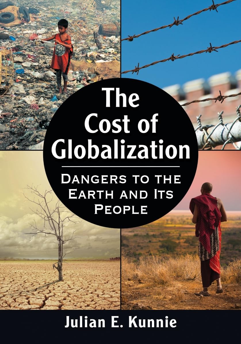 The Cost of Globalization: Dangers to the Earth and Its People