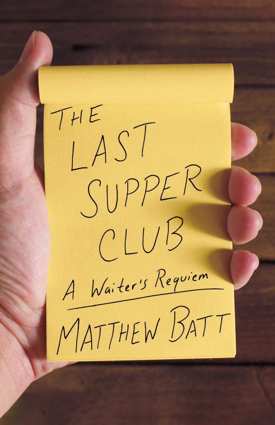 The Last Supper Club: A Waiter's Requiem