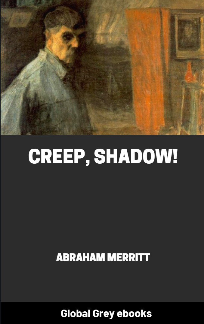 Creep, Shadow!