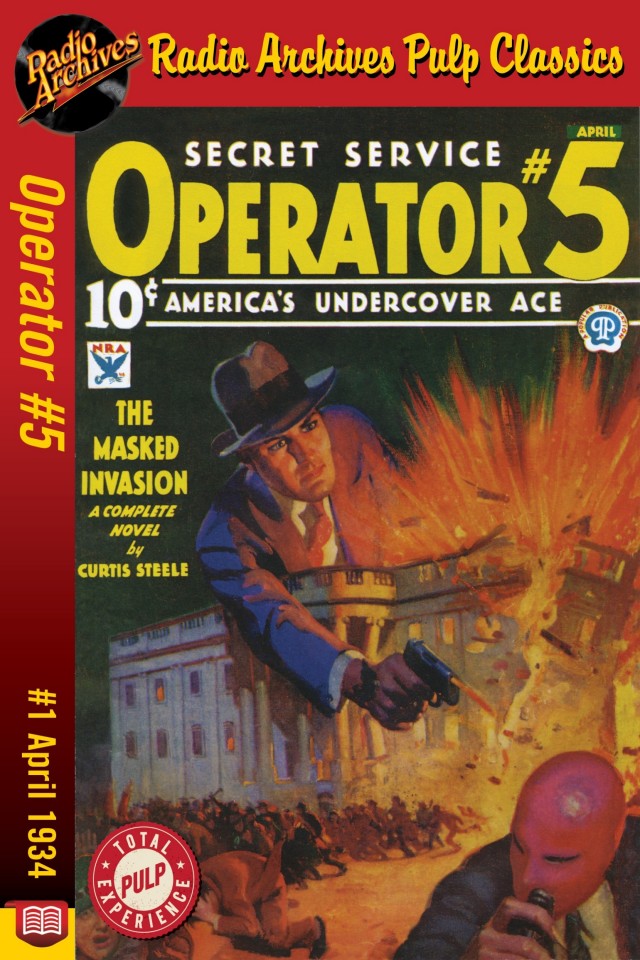 Operator #5: The Masked Invasion: First in the Classic Pulp Series!