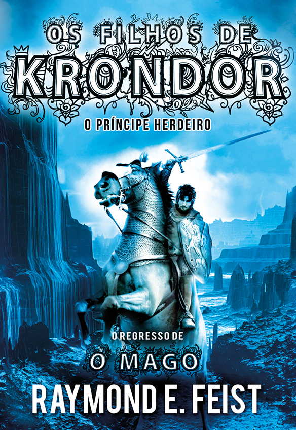 Os Filhos De Krondor - O Príncipe Herdeiro