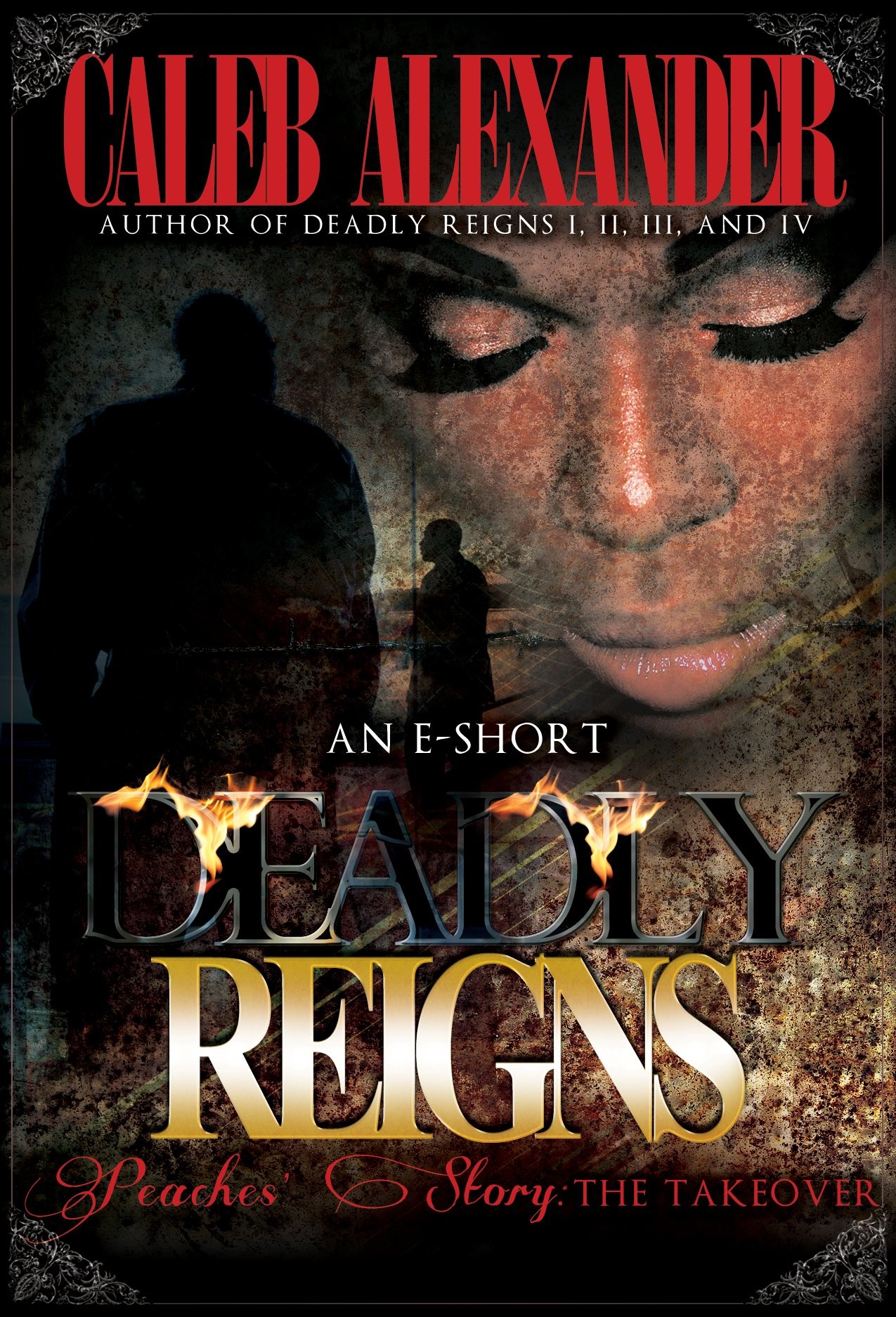 Deadly Reigns- Peaches' Story the Takeover