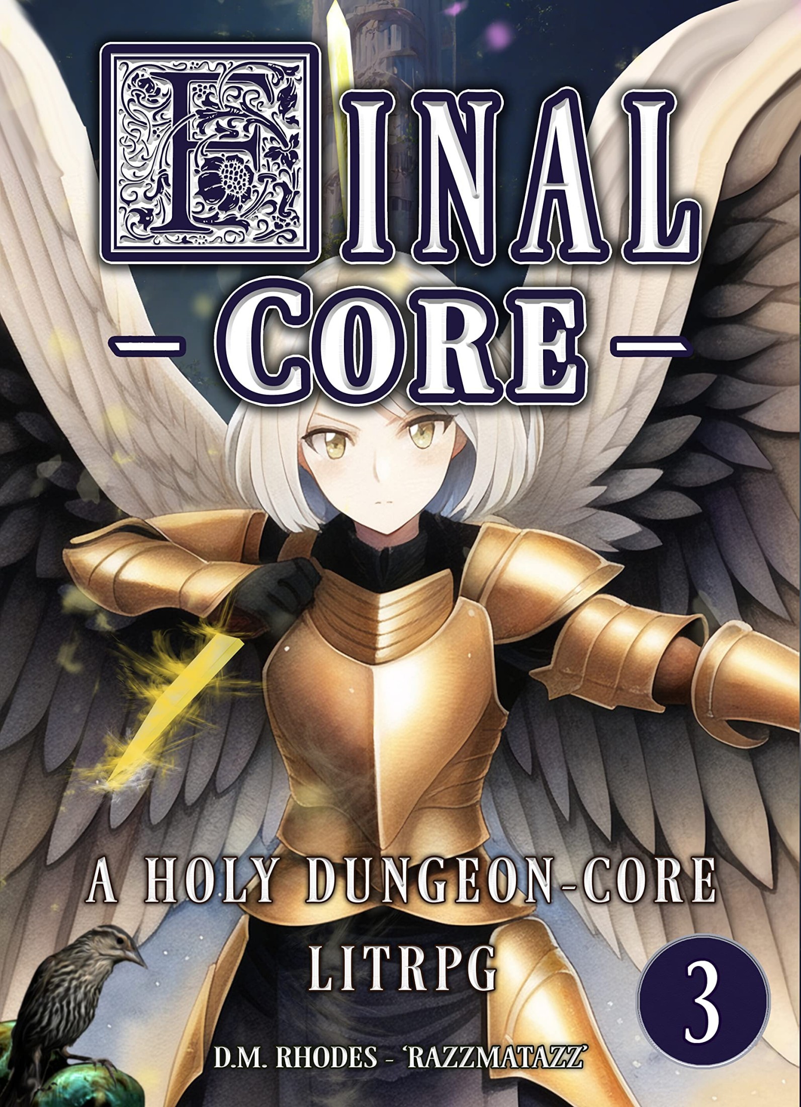 FINAL CORE: Volume 3: A Holy Dungeon-Core LitRPG