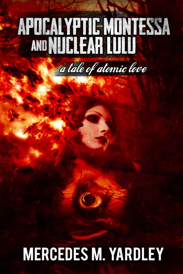 Apocalyptic Montessa and Nuclear Lulu