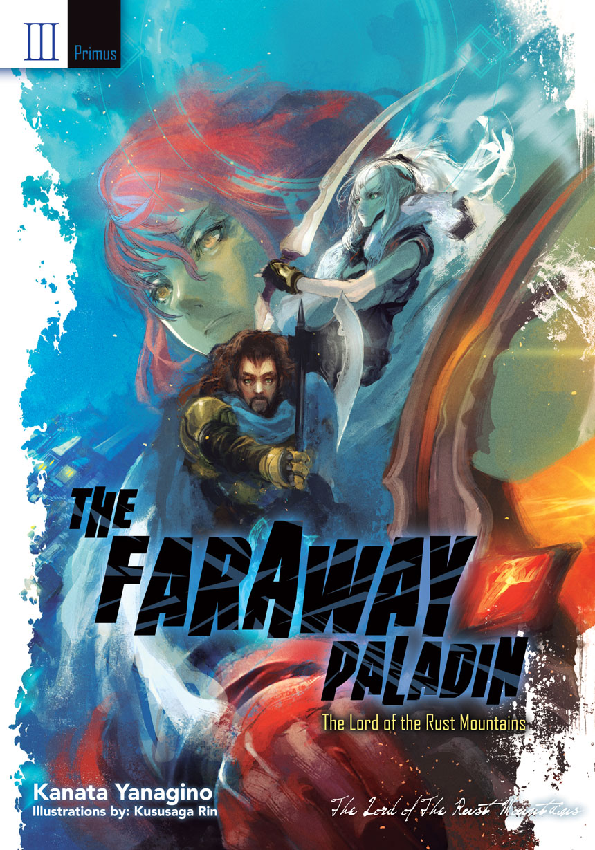 The Faraway Paladin: The Lord of the Rust Mountains: Primus