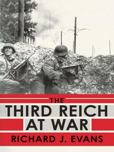 The Third Reich at War: 1939-1945