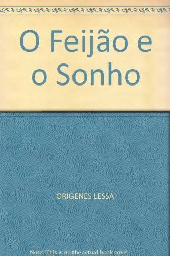 O Feijao E O Sonho