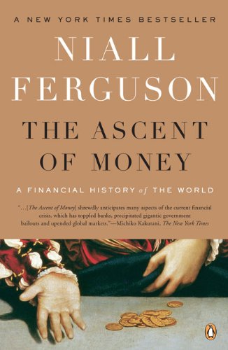 The Ascent of Money: A Financial History of the World