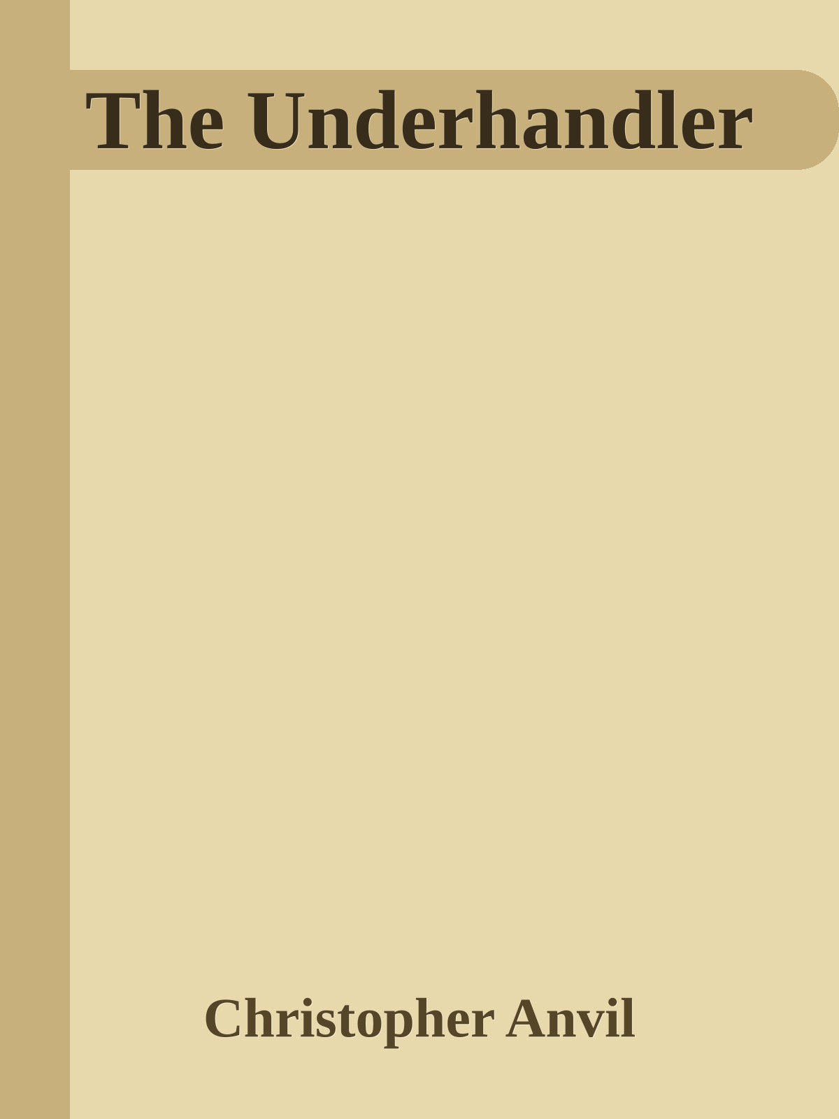 The Underhandler