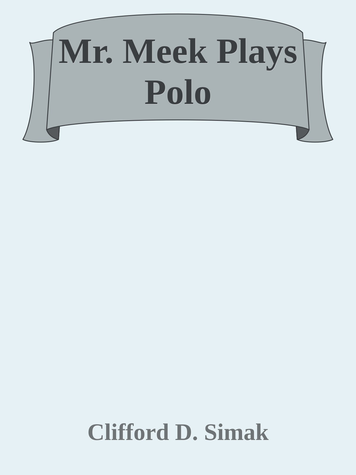 Mr. Meek Plays Polo