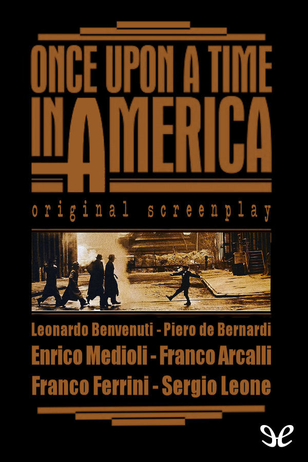 Once Upon a Time in America (1984) - Screenplay