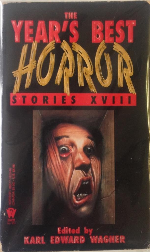 The Year's Best Horror Stories: XVIII