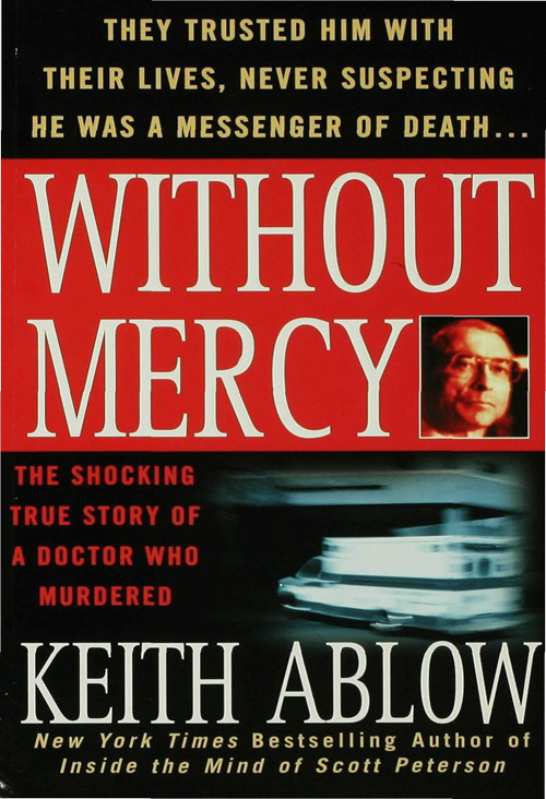 Without Mercy: The Shocking True Story of a Doctor Who Murdered