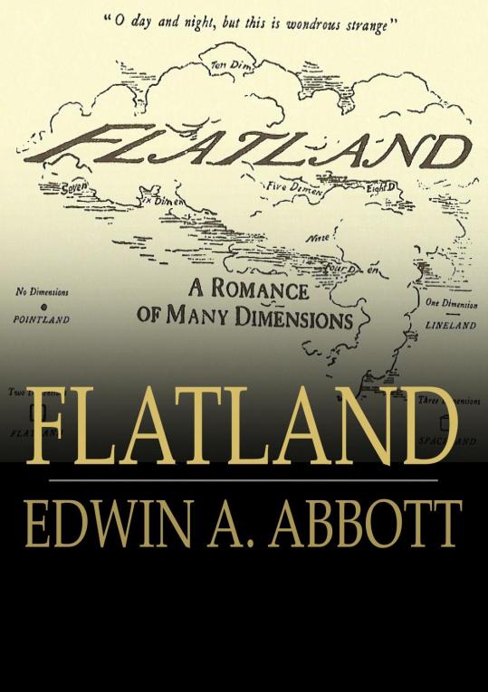 Flatland: A Romance of Many Dimensions