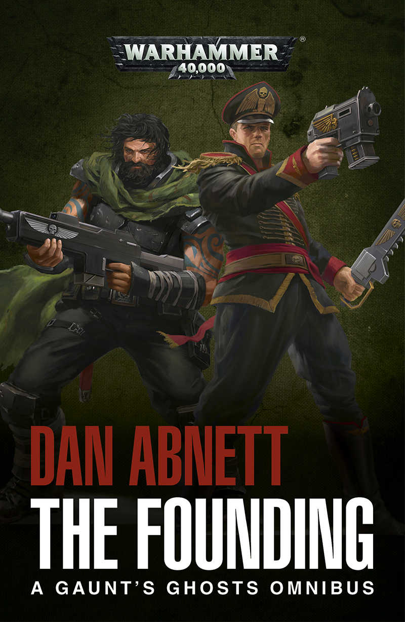 Gaunt's Ghosts: The Founding 1-3