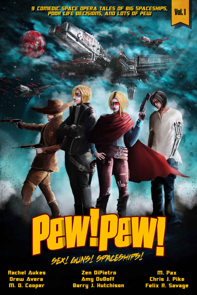 Pew! Pew! Volume 1: Sex! Guns! Spaceships! Oh My