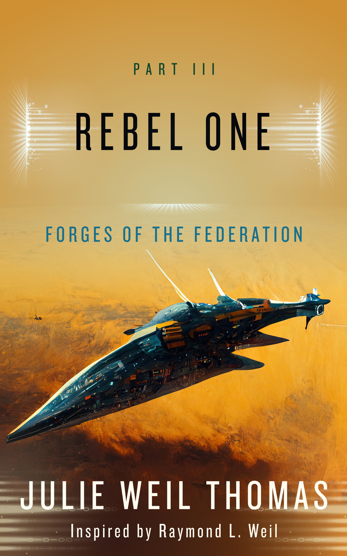 Forges of the Federation: Part III: Rebel One