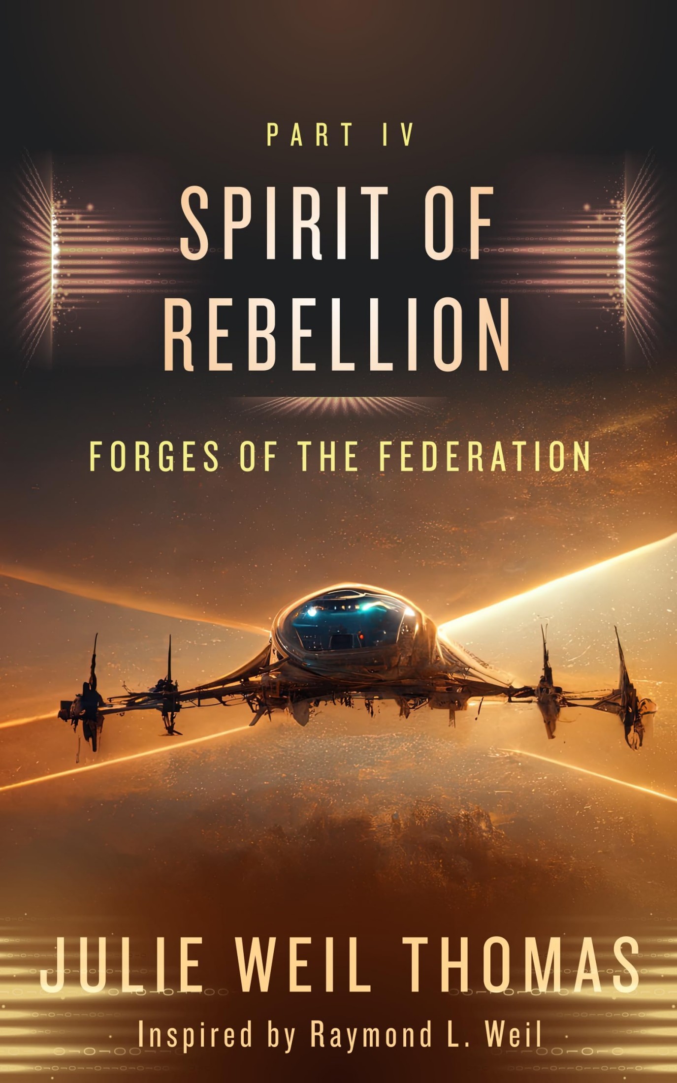 Forges of the Federation: Part IV: Spirit of Rebellion