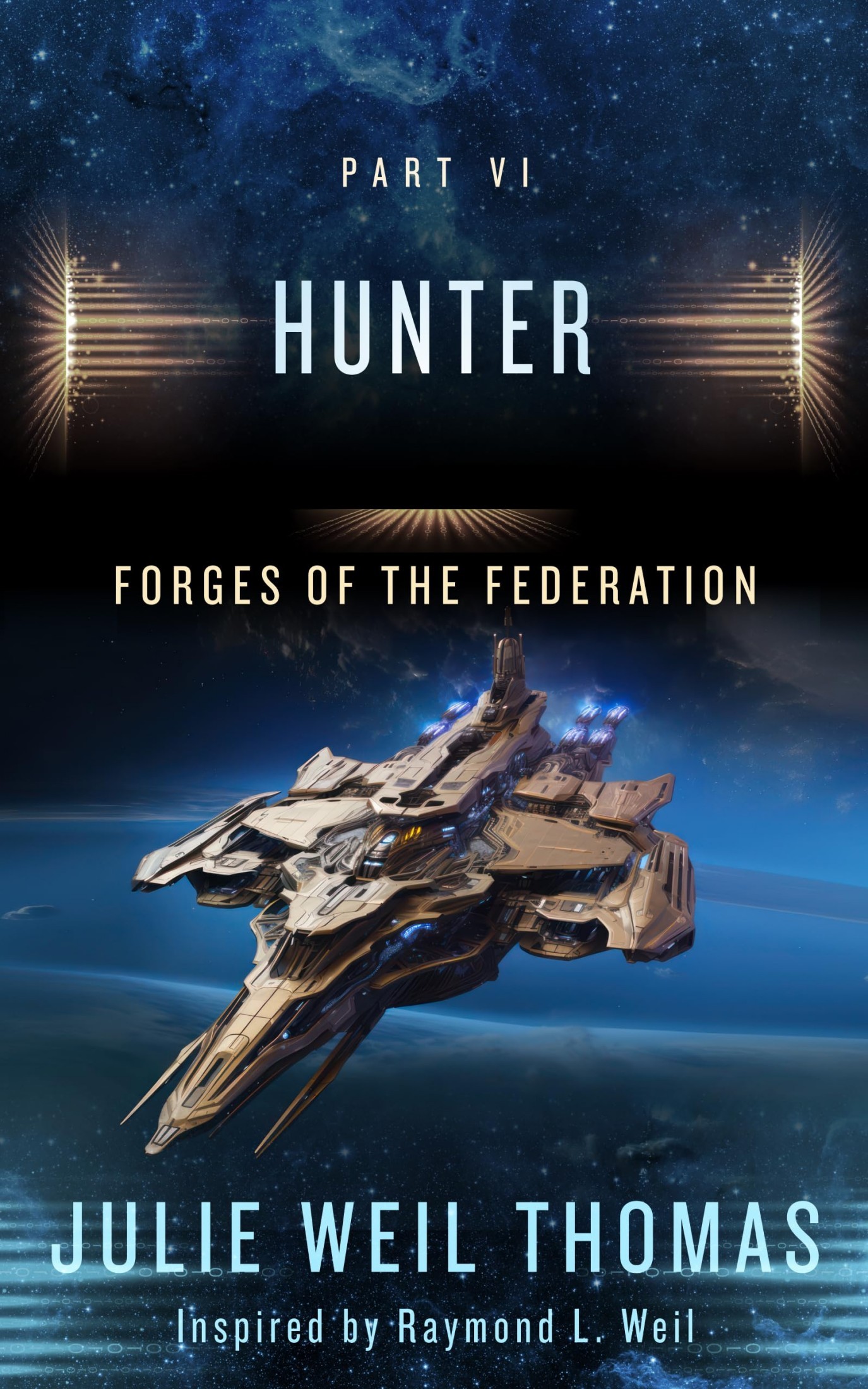 Forges of the Federation: Part VI Hunter