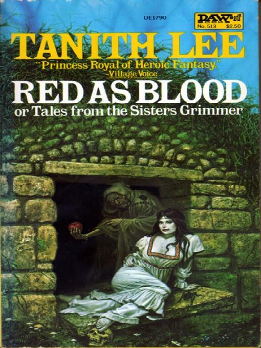 Red as Blood, or Tales From the Sisters Grimmer: Expanded Edition