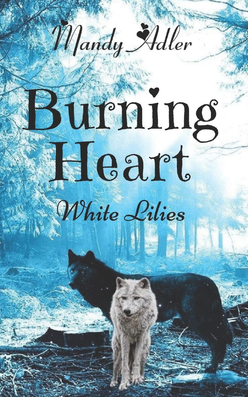 Burning Heart: White Lilies