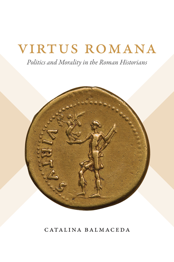 Virtus Romana: Politics and Morality in the Roman Historians