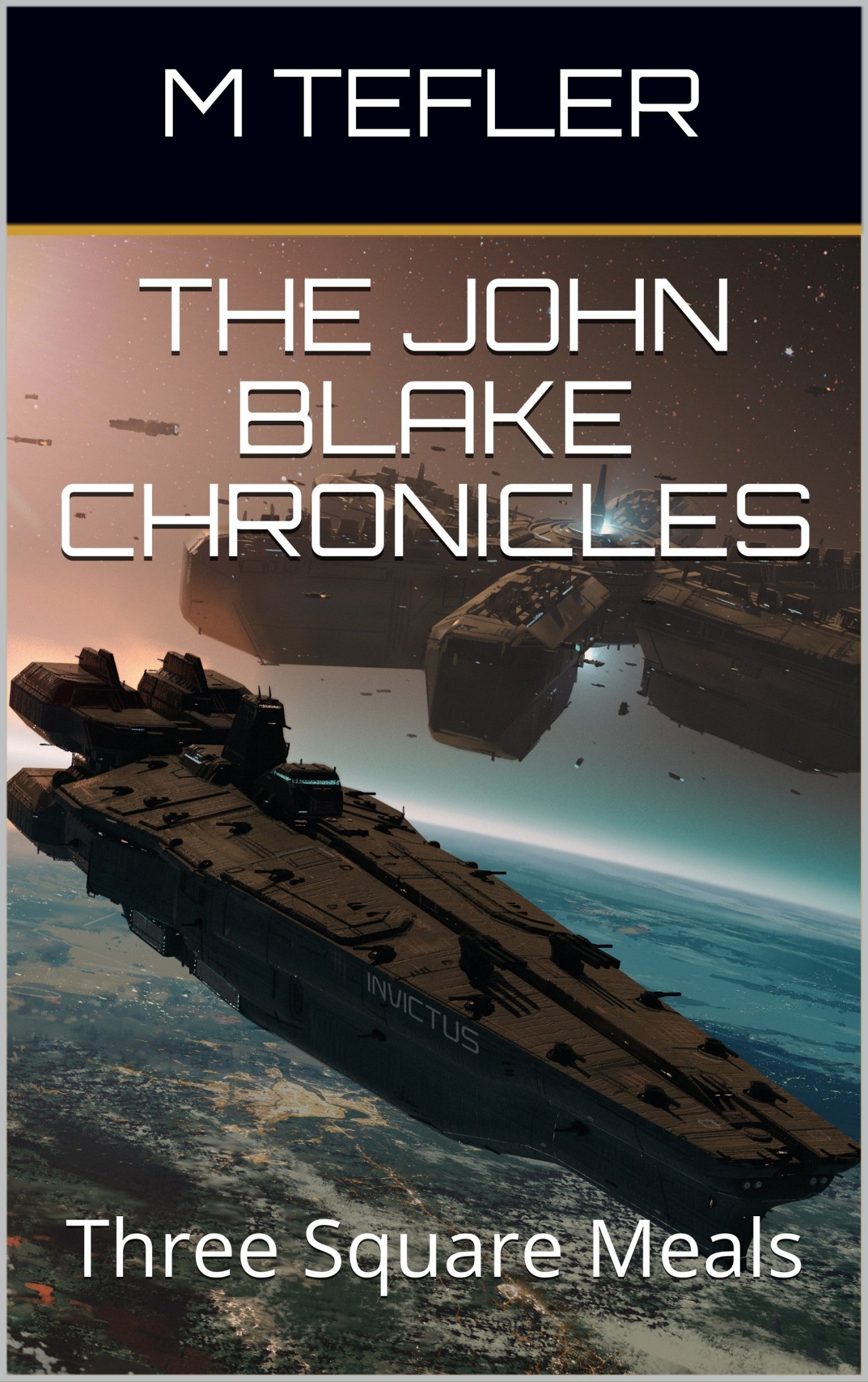 The John Blake Chronicles - Volume 1: Three Square Meals