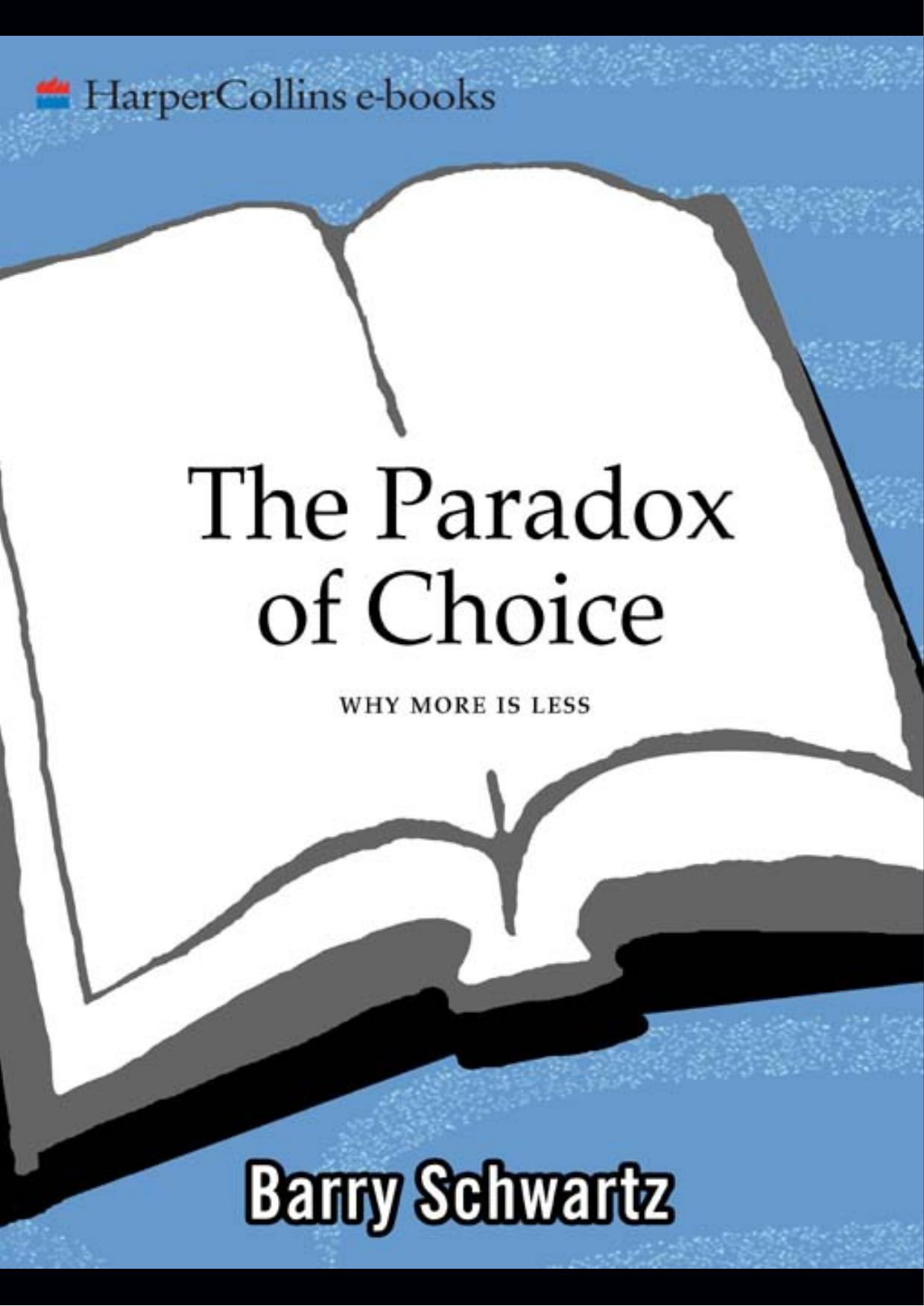 The Paradox of Choice