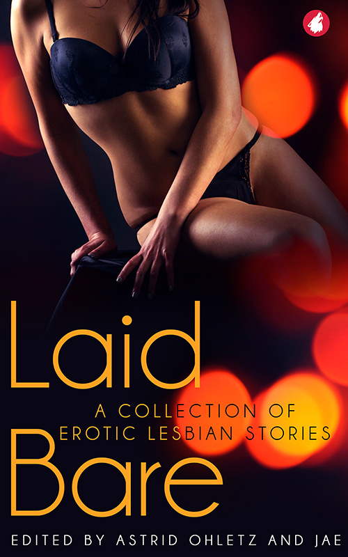 Laid Bare: A Collection of Erotic Lesbian Stories