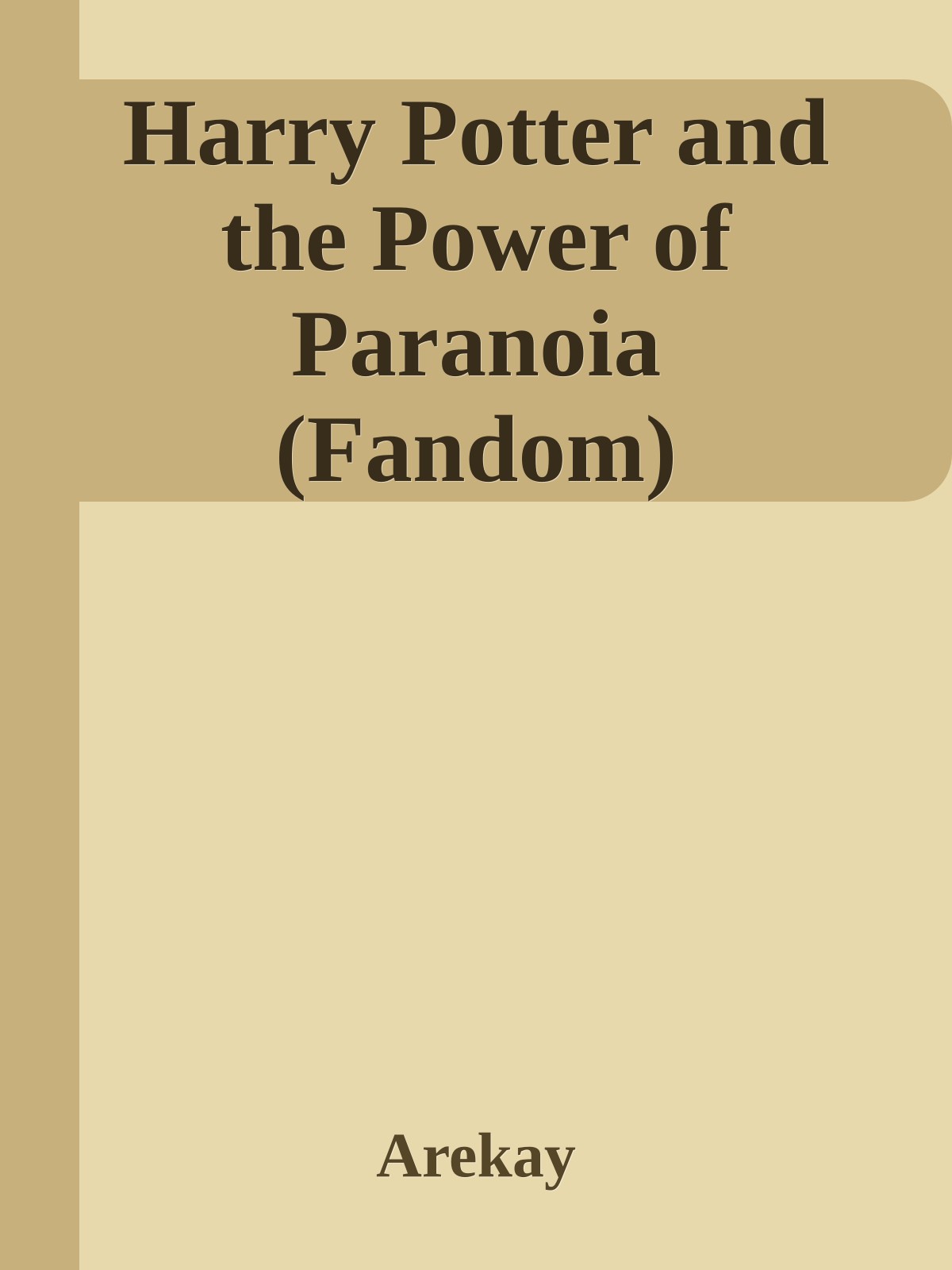 Harry Potter and the Power of Paranoia (Fandom)