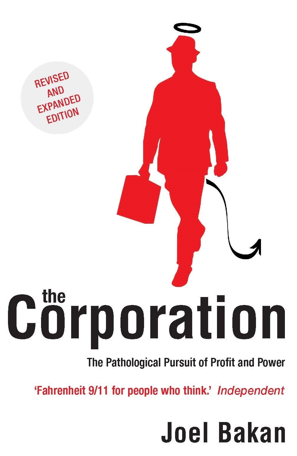 The Corporation: The Pathological Pursuit of Profit and Power