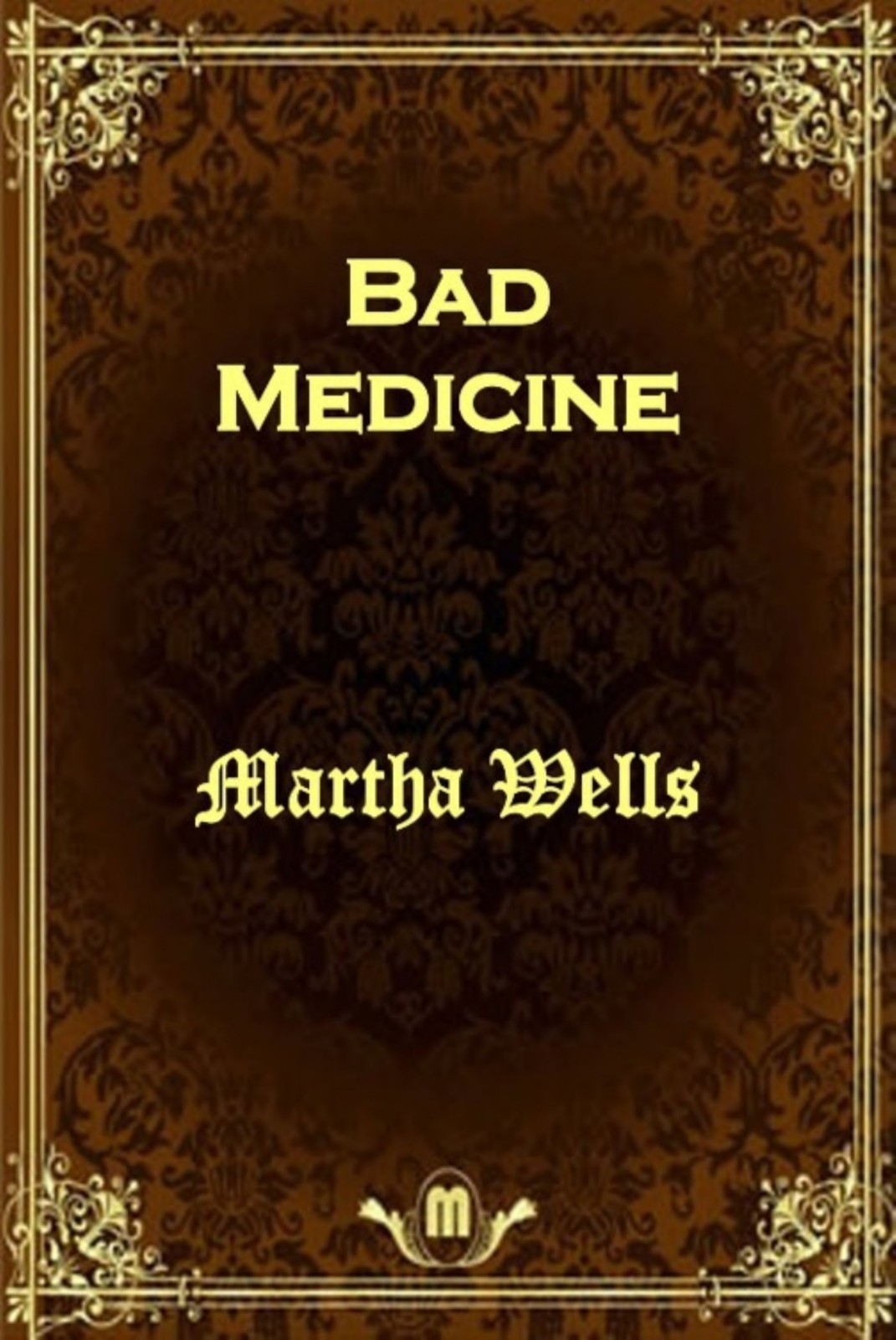 Bad Medicine