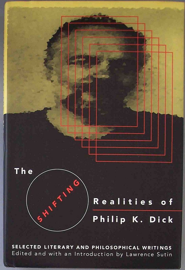 The Shifting Realities of Philip K. Dick