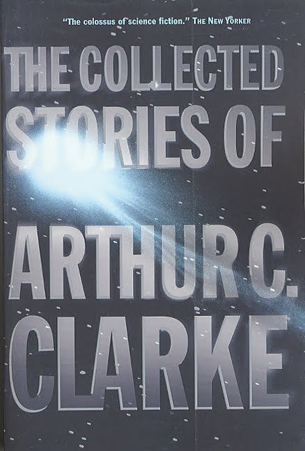 The Collected Stories of Arthur C. Clarke