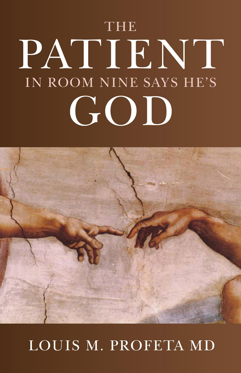 The Patient in Room Nine Says He's God